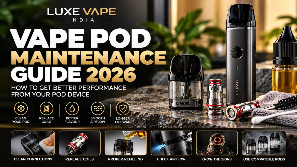Vape Pod Maintenance Guide 2026: Pods, Coils, Flavour & Performance